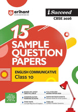 Load image into Gallery viewer, Arihant i Succeed CBSE 15 Sample Question Papers English Communicative Class 10 For Exam 2026 | Based on Latest CBSE Syllabus | With Solved Board Paper 2025, Mind Maps, Rapid Revision Sheets & Final 50 Important Questions