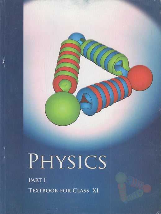 NCERT Physics Part I for Class 11 - latest edition as per NCERT/CBSE - Booksfy
