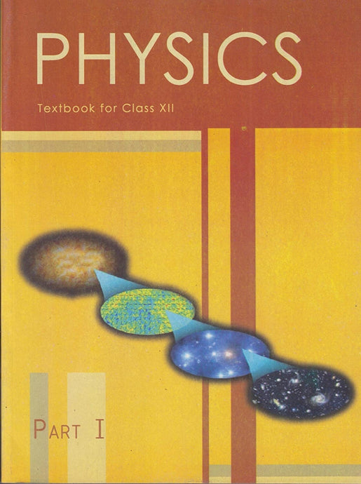 NCERT Physics I for Class 12 - latest edition as per NCERT/CBSE - Booksfy