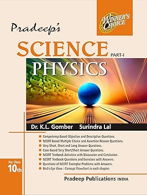Pradeep's Science Physics Part - I for Class 10 - Examination 2025-26