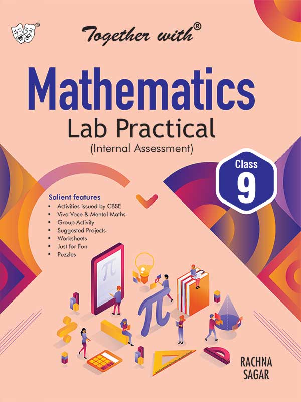 Together with Mathematics Lab Practical for Class 9