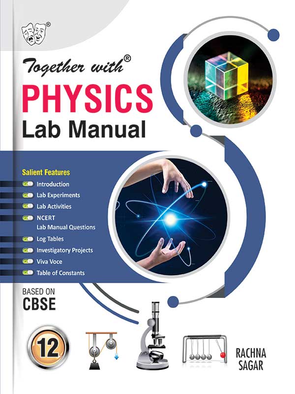 Together with Physics Lab Manual for Class 12
