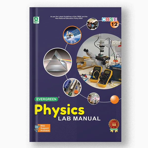 Evergreen Physics Lab Manual - CLASS 12