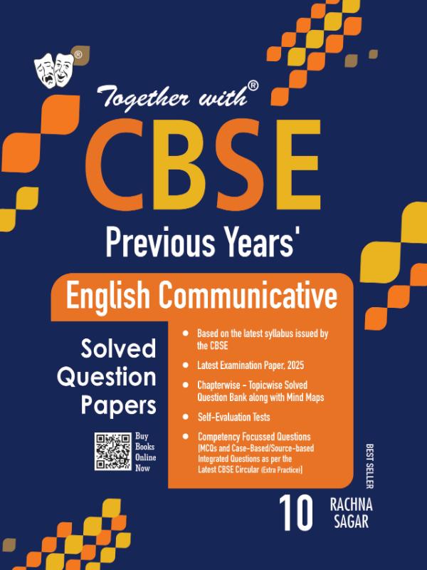 Together with CBSE Class 10 English Communicative Previous 10+ Years Chapter wise Solved Question Bank Exam 2025-26 (Based on the latest syllabus)