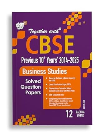 Together with CBSE Class 12 Business Studies Previous 10+ Years Chapter wise Solved Question Bank Exam 2026 (Based on the latest syllabus)