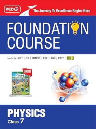 MTG Foundation Course Class 7 Physics Book For IIT JEE, NEET, NSO Olympiad, CUET, NVS, KVPY & Boards 2026 Exam | Newly Added Chapters of Latest NCERT