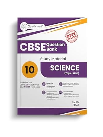 Together with CBSE Class 10 Science Question Bank / Study Material Topic-wise for 2025-2026 Exam (Based on the Latest Syllabus)