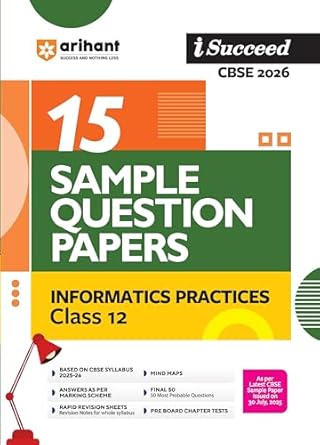 Arihant i-Succeed 15 Sample Question Papers Class 12th Informatics Practices | For CBSE Exams 2026