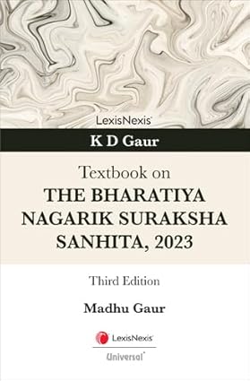 Universal's K D Gaur – Textbook on The Bharatiya Nagarik Suraksha Sanhita, 2023, 3/e