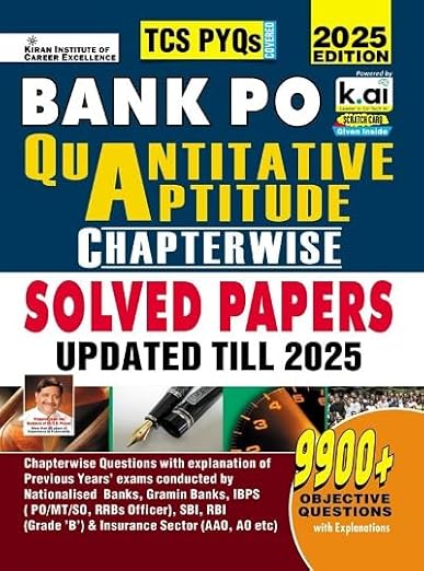 Kiran Bank PO Quantitative Aptitude Chapterwise Solved Papers Updated Till 2025 TCS PYQs Covered 9900+ Objective Questions 2025 Edition (English Medium)(5458)