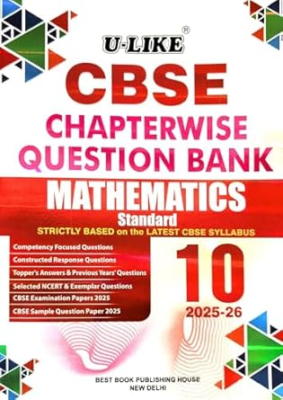 U-LIKE Class 10 Mathematics Standard CBSE Chapterwise Question Bank 2025-26