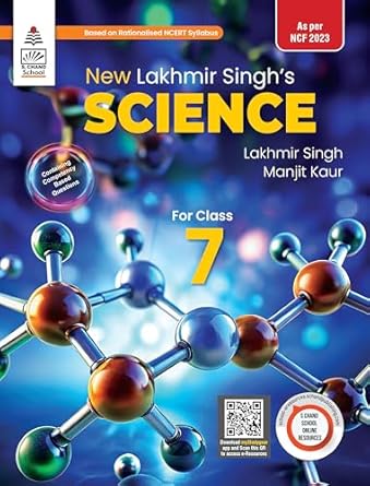 Lakhmir Singh's Science CBSE NCF edition Book 7 - by Manjit Kaur, Lakhmir Singh