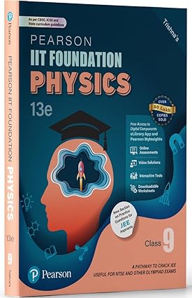 Pearson IIT Foundation' 25 Physics Class 9 | For JEE, NTSE & Olympiad Exams |As per CBSE, ICSE & State Curriculums | Includes JEE Practice Questions |Free acess to 10 Online Assessments, |13th edition