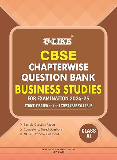 U-LIKE Class 11 Business Studies CBSE Chapterwise Question Bank 2024-25