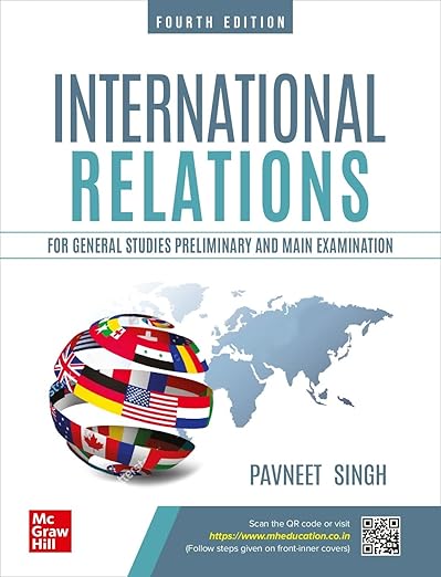 International Relations for UPSC (English) by Pavneet Singh | 4th Edition (Latest) | Civil Services Exam- Prelims and Mains 2025 | State PSCs civil services exams/PCS exams