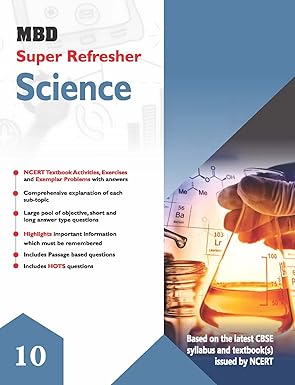MBD Super Refresher Science Class 10, CBSE NCERT Based Study Guide with Practice Questions 2025-26 New Edition