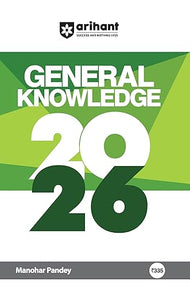 Arihant General Knowledge 2026 with Current Affairs Update For All Competitive Exams | UPSC, State PSC, SSC, Bank, Railways RRB, Defence NDA/CDS, CUET , Teaching, State Govt & Other Exam