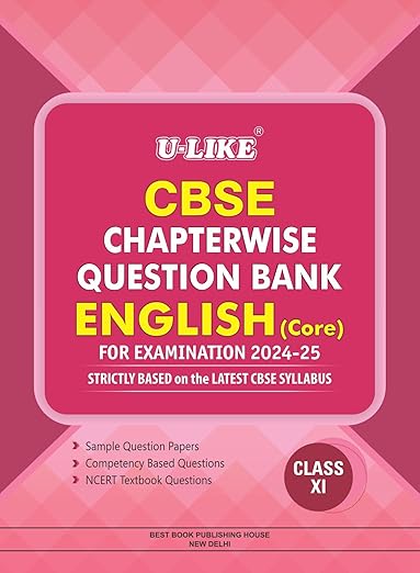 U-LIKE Class 11 English Core CBSE Chapterwise Question Bank 2024-25