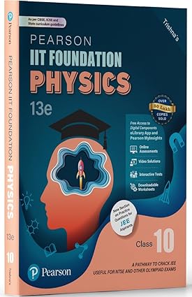 Pearson IIT Foundation' 25 Physics Class 10 | For JEE, NTSE & Olympiad Exams |As per CBSE, ICSE & State Curriculums | Includes JEE Practice Questions  | 13th edition