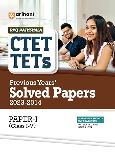 CTET & TETs Previous Years Solved Papers (Complete Detailed Explanations 2023-2014) for Class 1 to 5 Paper 1