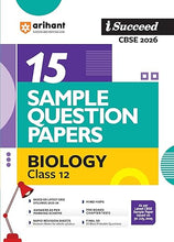 Load image into Gallery viewer, Arihant i-Succeed 15 Sample Question Papers for Biology Class 12th I For CBSE Exams 2026
