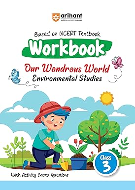 Arihant Based on NCERT Textbook Environmental Studies Workbook Our Wondrous World for Class 3 | With Activity Based Questions
