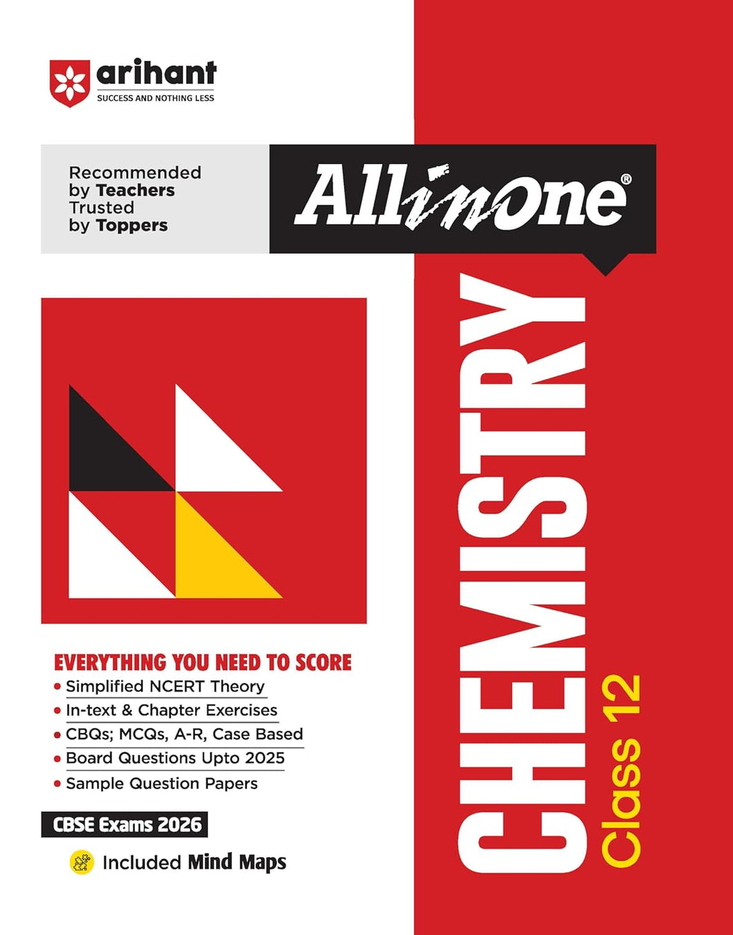 Arihant All in One Chemistry Class 12 for CBSE Exams 2025-26 | Revised Edition as per latest syllabus | Simplified Theory, All Types of Exam Pattern Questions, CBQs, MCQs, A-R, Case Based, Sample Question Papers, Mind Maps