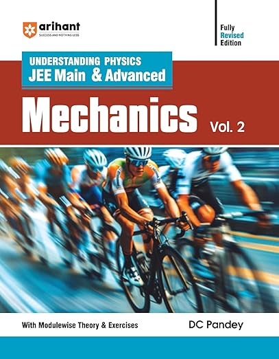 Understanding Physics JEE Main and Advanced Mechanics Volume 2