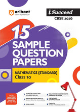 Load image into Gallery viewer, Arihant I Succeed CBSE Sample Question Papers Class 10 Mathematics Standard Exam 2026 | 15 Sample Papers | Rapid Revision Sheets, Pre-Board Chapter Tests, Mind Maps, Final 50 Questions, Solutions as per Marking Scheme
