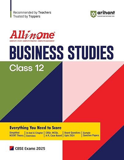 All In One Business Studies Class 12th Based On Latest NCERT For CBSE Exams 2025 | Mind map in each chapter | Clear & Concise Theory | Intext & Chapter Exercises | Sample Question Papers