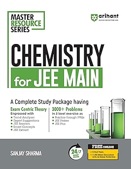 Arihant Master Resource Series Chemistry for JEE Main A complete study package having exam centric theory, 3000+ problems in 3 levels, 24/7 doubt solver, FREE Online Support |For Exam 2025-26