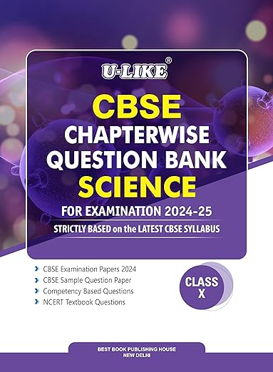 U-LIKE Class 10 Science CBSE Chapterwise Question Bank 2024-25