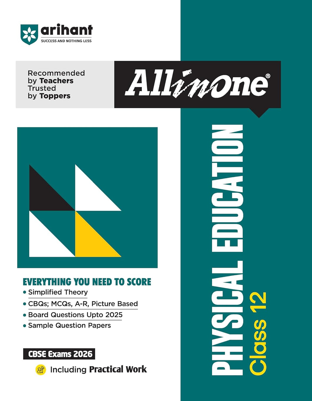 Arihant All in One Physical Education Class 12 for CBSE Exams 2025-26 | Revised Edition as per latest syllabus | Simplified Theory, All Types of Exam Pattern Questions, CBQs, MCQs, A-R, Case Based, Sample Question Papers, Practical Work