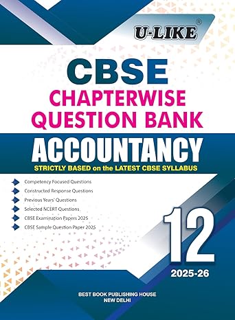 U-LIKE Class 12 Accountancy CBSE Chapterwise Question Bank 2025-26