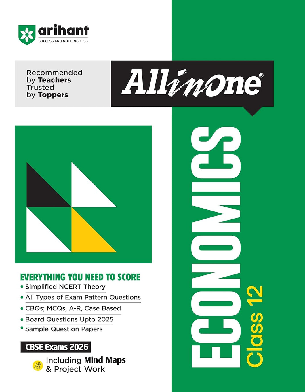 Arihant All in One Economics Class 12 for CBSE Exams 2025-26 | Simplified Theory, Topicwise Illustrations & Practice Questions, All Types of Exam Pattern Questions, CBQs, MCQs, A-R, Case Based, Sample Question Papers, Board Questions Upto 2025, Mind Maps