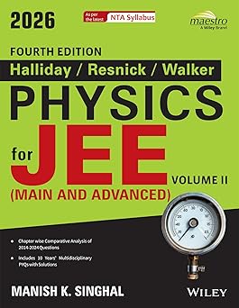 Wiley's Halliday / Resnick / Walker Physics for JEE (Main & Advanced), Vol II, 4ed, 2026