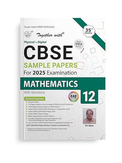 Together with CBSE EAD Sample Paper Class 12 Mathematics (Physical + Digital) for Board Exam 2025