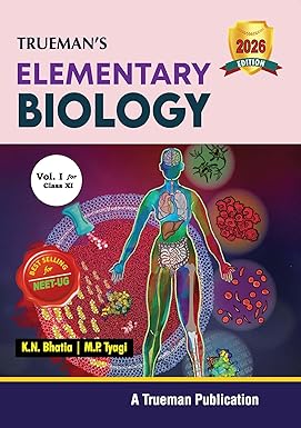 Trueman Elementary Biology Vol. I For Class 11 (Examination 2025-2026)