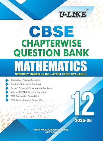 U-LIKE Class 12 Mathematics CBSE Chapterwise Question Bank 2025-26