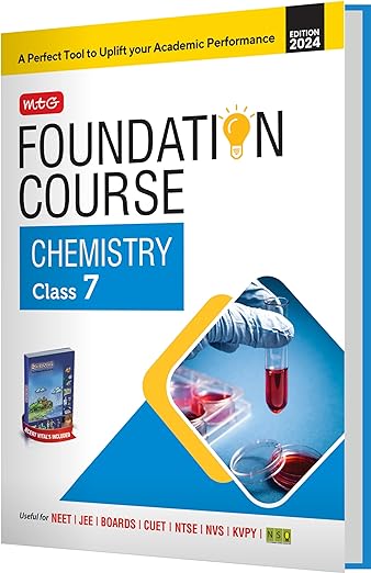 MTG Foundation Course Class 7 Chemistry Book For IIT JEE, NEET, NSO Olympiad, NTSE, NVS, KVPY & Boards Exam | Based on NCERT Latest Pattern 2024-25