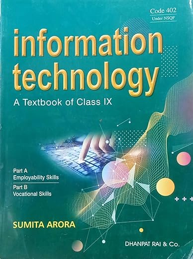 A Textbook Of Information Technology For Class 9 (Sumita Arora)(2024-25)