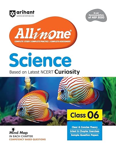 All In One Science Class 6 Based on Latest NCERT Curiosity | Mind Map In Each Chapter | Competency Based Questions | 2025 Edition