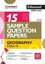 Load image into Gallery viewer, Arihant i-Succeed 15 Sample Question Papers Geography Class 12th | For CBSE Exams 2026

