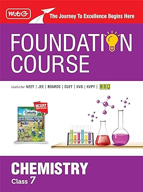 MTG Foundation Course Class 7 Chemistry Book For IIT JEE, NEET, NSO Olympiad, CUET, NVS, KVPY & Boards 2026 Exam | Newly Added Chapters of Latest NCERT
