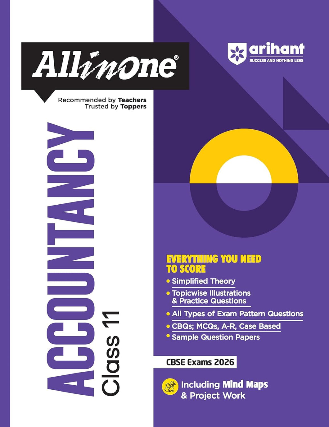 Arihant All in One Accountancy Class 11 for CBSE Exams 2025-26 | Simplified Theory, Topicwise Illustrations & Practice Questions, All Types of Exam Pattern Questions, CBQs, MCQs, A-R, Case Based, Sample Question Papers, Mind Maps