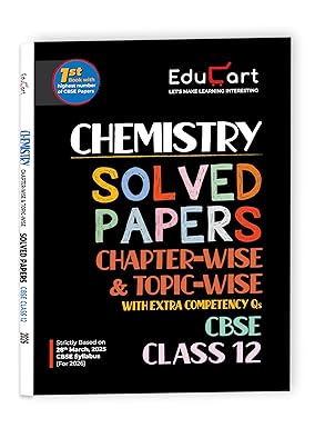 Educart CBSE Class 12 Chemistry Chapter-Wise Solved Papers 2025-26 on new Syllabus 2026