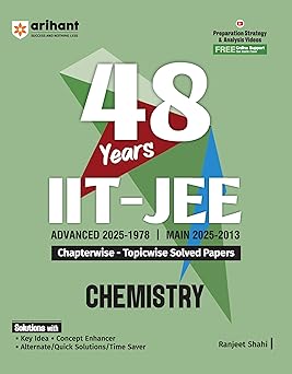 Arihant 48 Years IIT-JEE Chemistry | Chapterwise and Topicwise Solved Papers | Advanced (2025–1978) and Main (2025–2013) | Key Concepts and Quick Solutions | English Medium