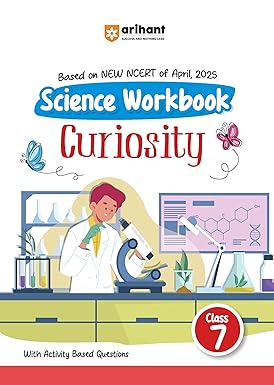 Arihant Based On NCERT Science Workbook Class 7 | With Activity Based Questions For Exam 2025-26
