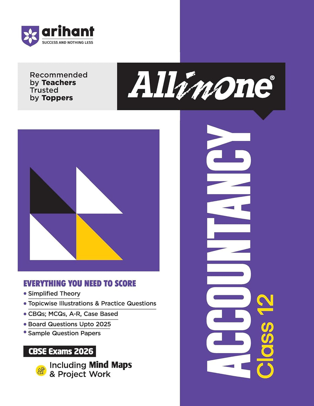 Arihant All in One Accountancy Class 12 for CBSE Exams 2025-26 | Simplified Theory, Topicwise Illustrations & Practice Questions, All Types of Exam Pattern Questions, CBQs, MCQs, A-R, Case Based, Sample Question Papers, Board Questions Upto 2025