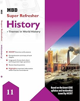 MBD SUPER REFRESHER HISTORY (THEMES IN WORLD HISTORY) CLASS 11 (2025)